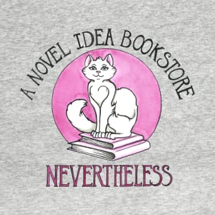 Nevertheless... T-Shirt